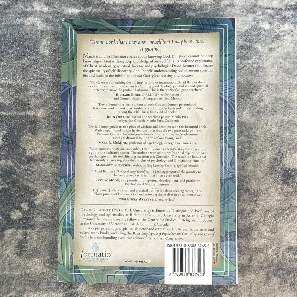 The Gift of Being Yourself David G. Benner Sacred Call Self-Discovery